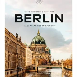 Mały Atlas Hedonistyczny Berlin – elegancki prezent dla miłośnika Berlina i designu podróżniczego