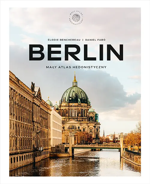 Mały Atlas Hedonistyczny Berlin – elegancki prezent dla miłośnika Berlina i designu podróżniczego