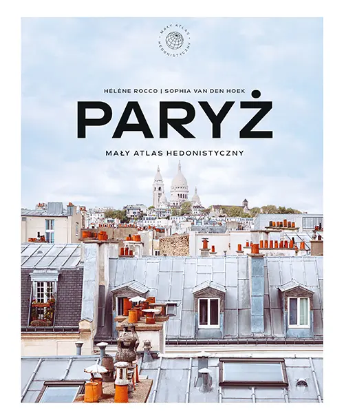 Mały Atlas Hedonistyczny Paryż – prezent dla fana Paryża i francuskiego stylu życia